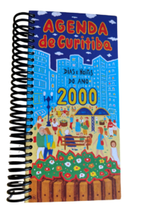 Agenda de Curitiba. Dias e Noites do Ano 2000. Projeto de Andrea Ramos. Pesquisa, seleção de textos e edição de Fernando Alexandre. Cobra Coralina Edições, 2000.